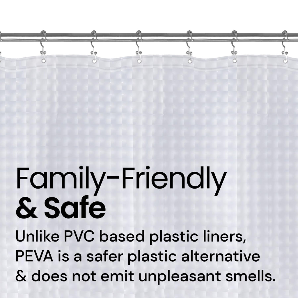 a white shower curtain with black text with text: 'Family-Friendly & Safe Unlike PVC based plastic liners, PEVA is a safer plastic alternative & does not emit unpleasant smells.'